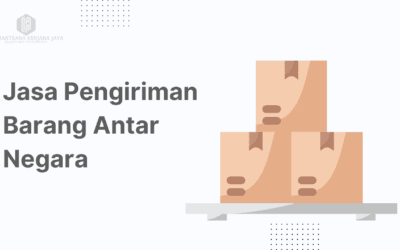 Jasa Pengiriman Antar Negara PT Abimantrana Kenjana Jaya